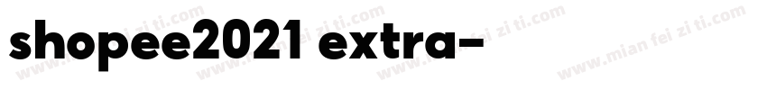 shopee2021 extra字体转换